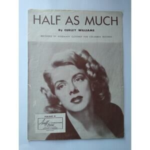 Half As Much Sheet Music as sung by Rosemary Clooney Williams Acuff Rose 1951